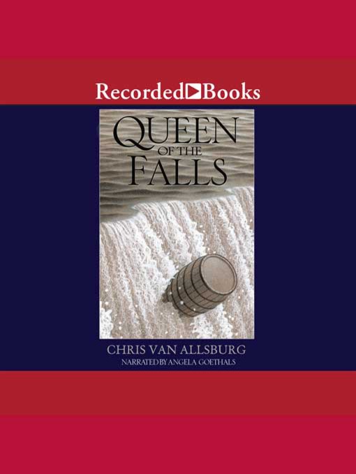 Title details for Queen of the Falls by Chris Van Allsburg - Wait list